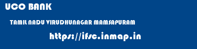 UCO BANK  TAMIL NADU VIRUDHUNAGAR MAMSAPURAM   ifsc code